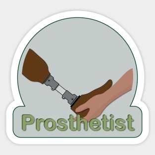 Prosthetist Sticker